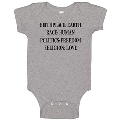 Birthplace Earth Race Human Politics Freedom Religion Love Baby One Pi
