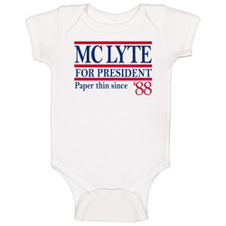 Mc Lyte For President Paper Thin Since '88 Music Fan Baby One Pie Mc Lyte For President Paper Thin Since '88 Music Fan Baby One Pie