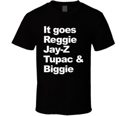 It Goes Reggie Jay T Biggie Hip Hop T Shirt It Goes Reggie Jay T Biggie Hip Hop T Shirt
