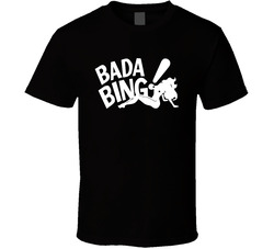 Bada Bing Sopranos Strip Club Tv Show Fan T Shirt Bada Bing Sopranos Strip Club Tv Show Fan T Shirt