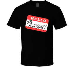 Hello I'm Awesome T Shirt