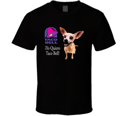 Yo Quiero Taco Bell Chihuahua Most Memorable Ad Slogan Cool T Shirt Yo Quiero Taco Bell Chihuahua Most Memorable Ad Slogan Cool T Shirt