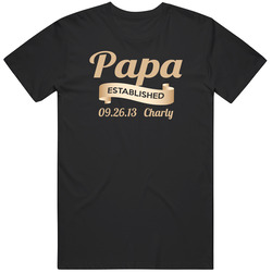 Papa Established For Amy T Shirt Papa Established For Amy T Shirt