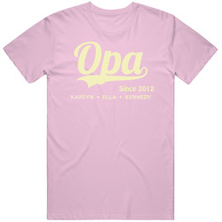 Opa Since For Kathryn T Shirt Opa Since For Kathryn T Shirt