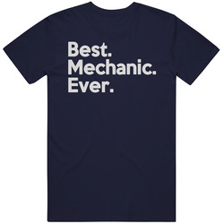 Best Mechanic Ever T Shirt