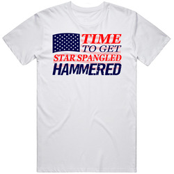 Time To Get Star Spangled Hammered T Shirt