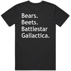Bears Beets Battlestar Gallactica Classic T Shirt Bears Beets Battlestar Gallactica Classic T Shirt