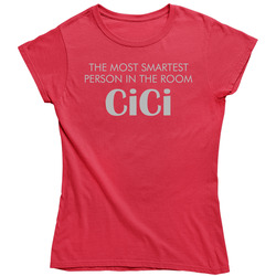 Smartest Is Cici Ladies T Shirt Smartest Is Cici Ladies T Shirt