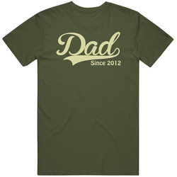 Dad Since Any Year T Shirt Dad Since Any Year T Shirt