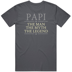 22651336 Papi The Man The Myth The Legend Grey Font T Shirt 22651336 Papi The Man The Myth The Legend Grey Font T Shirt