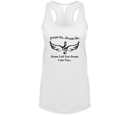 Dream On Until Your Deams Come True Tanktop Dream On Until Your Deams Come True Tanktop