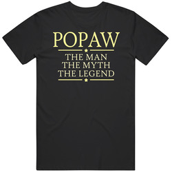 Popaw Man Myth Legend T Shirt Popaw Man Myth Legend T Shirt