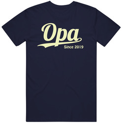 Opa Since 2019 T Shirt Opa Since 2019 T Shirt
