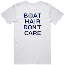 Boat Hair Don't Care T Shirt Boat Hair Don't Care T Shirt