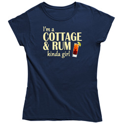 Cottage And Rum Kinda Girl Ladies T Shirt Cottage And Rum Kinda Girl Ladies T Shirt
