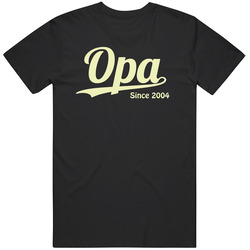 Opa Since 2004 T Shirt Opa Since 2004 T Shirt