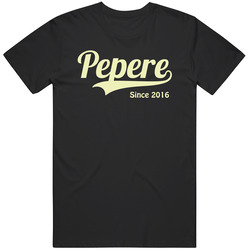 Pepere Since 2016 T Shirt Pepere Since 2016 T Shirt