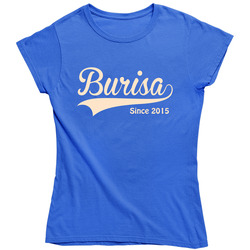 Burisa Since 2015 Ladies T Shirt Burisa Since 2015 Ladies T Shirt