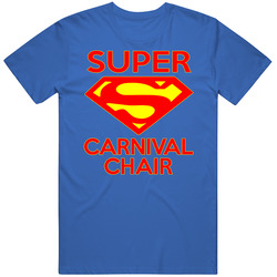 Super Carnival Chair T Shirt Super Carnival Chair T Shirt
