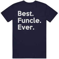 Best Funcle Ever Uncle T Shirt Best Funcle Ever Uncle T Shirt