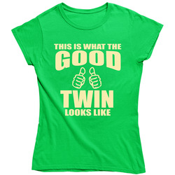 This Is What The Good Twin Looks Like Ladies T Shirt