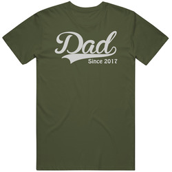 Dad Since 2017 T Shirt