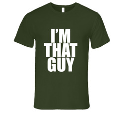 22651200 I'm That Guy T Shirt