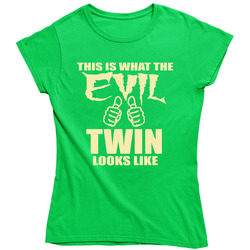 This Is What The Evil Twin Looks Like Ladies T Shirt