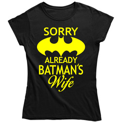 Sorry Already Batman's Wife Ladies T Shirt