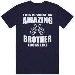 Amazing Brother T Shirt