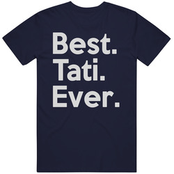 Best Tati Ever T Shirt Best Tati Ever T Shirt
