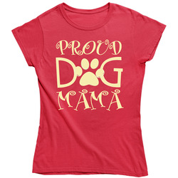 Proud Dog Mama Dog Ladies T Shirt Proud Dog Mama Dog Ladies T Shirt