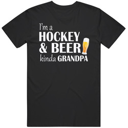 I'm A Hockey And Beer Kinda Grandpa T Shirt I'm A Hockey And Beer Kinda Grandpa T Shirt