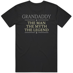 22564053 Grandaddy The Man The Myth The Legend T Shirt 22564053 Grandaddy The Man The Myth The Legend T Shirt