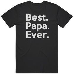 21085208 Best Papa Ever T Shirt 21085208 Best Papa Ever T Shirt