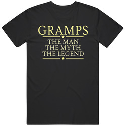 Gramps The Man The Myth The Legend Fixed T Shirt Gramps The Man The Myth The Legend Fixed T Shirt