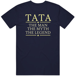 Tata Man Myth Legend T Shirt Tata Man Myth Legend T Shirt