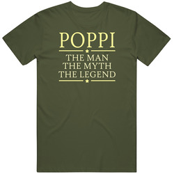 Poppi Man Myth Legend T Shirt Poppi Man Myth Legend T Shirt