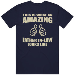 This Is What An Amazing Father In-law Looks Like T Shirt This Is What An Amazing Father In-law Looks Like T Shirt