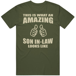 This Is What An Amazing Son In Law Looks Like T Shirt This Is What An Amazing Son In Law Looks Like T Shirt