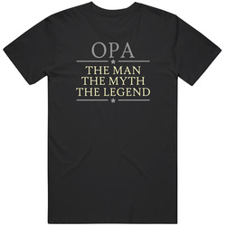 Opa The Man The Myth The Legend T Shirt Opa The Man The Myth The Legend T Shirt