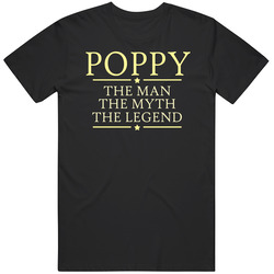 22547043 Poppy Man Myth Legend T Shirt 22547043 Poppy Man Myth Legend T Shirt