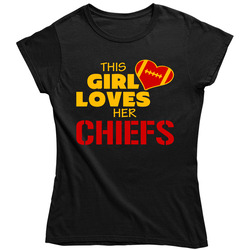 This Girl Loves Her Chiefs Football T Shirt - Kansas City Chiefs Team Colors Ladies T Shirt This Girl Loves Her Chiefs Football T Shirt - Kansas City Chiefs Team Colors Ladies T Shirt