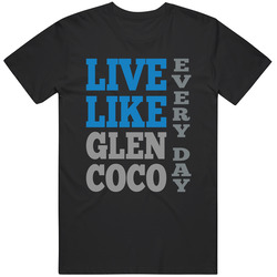 Live Like Glen Coco Every Day Mean Girls T Shirt Live Like Glen Coco Every Day Mean Girls T Shirt