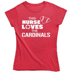 This Nurse Loves The Cardinals Baseball - Ladies T Shirt This Nurse Loves The Cardinals Baseball - Ladies T Shirt