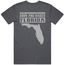 Born and Rasied Vintage Florida T-Shirt - Florida is My Home State T Shirt Born and Rasied Vintage Florida T-Shirt - Florida is My Home State T Shirt