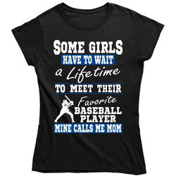 Some Girls Favorite Baseball Player Baseball Mom Ladies T Shirt Some Girls Favorite Baseball Player Baseball Mom Ladies T Shirt