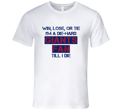 Win Lose Or Tie Die Hard Giants Until I Die - New York Giants Team Colors T Shirt Win Lose Or Tie Die Hard Giants Until I Die - New York Giants Team Colors T Shirt