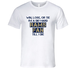 Win Lose Or Tie Die Hard Rams Until I Die - St. Louis Rams Team Colors T Shirt Win Lose Or Tie Die Hard Rams Until I Die - St. Louis Rams Team Colors T Shirt