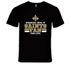 Married Into It Fan For Life Football T Shirt Married Into It Fan For Life Football T Shirt